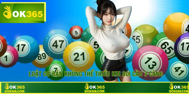 Luật cơ bản không thể thiếu khi soi cầu 3 càng
