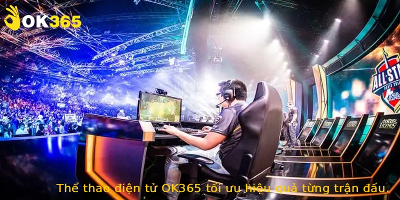 Thể thao điện tử OK365 tối ưu hiệu quả từng trận đấu.