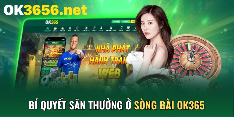 Bí quyết săn thưởng ở sòng bài OK365