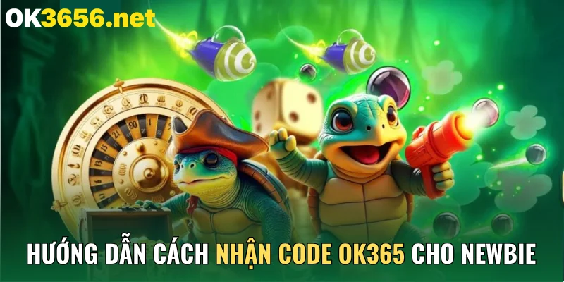 Hướng dẫn cách nhận code OK365 cho newbie