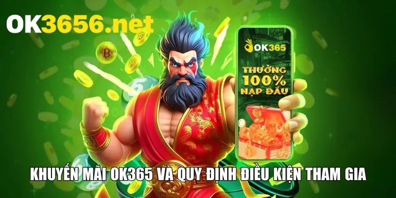 Khuyến mãi OK365 và quy định điều kiện tham gia