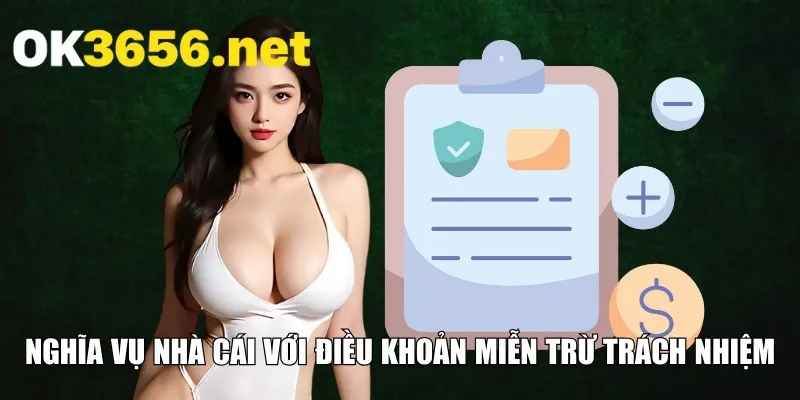 Nghĩa vụ nhà cái với điều khoản miễn trừ trách nhiệm