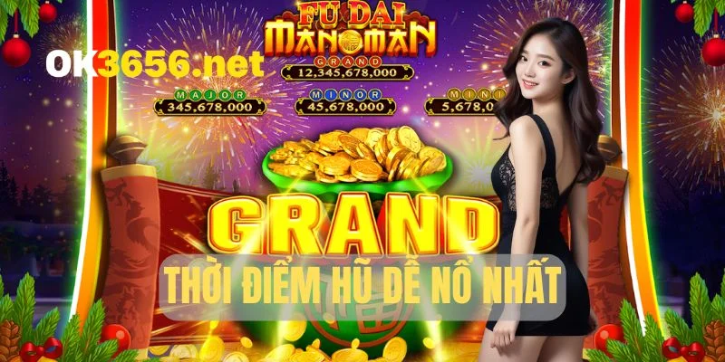 Thời điểm hũ dễ nổ nhất