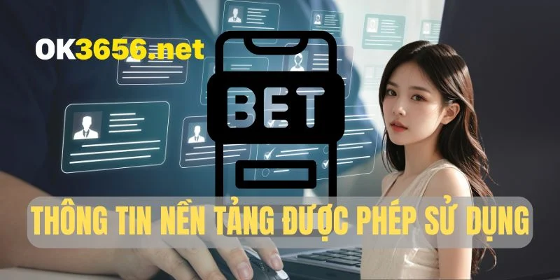 Thông tin nền tảng được phép sử dụng